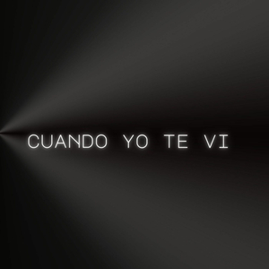 Cuando yo te vi