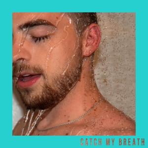 Catch My Breath