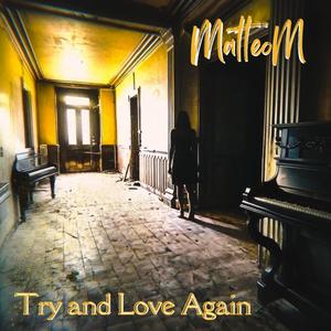 Try and Love Again