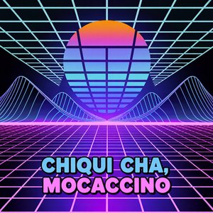 Chiqui Cha, Mocaccino