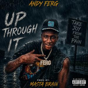 Up Through It