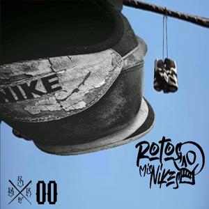 Rotos Mis Nikees X Nahual Doble Cero