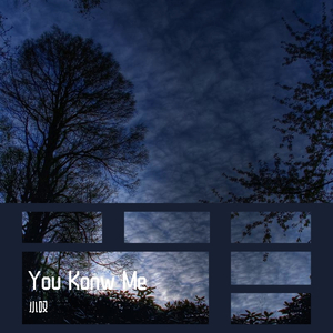 You Konw Me