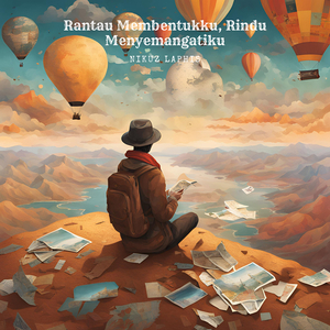 Rantau Membentukku, Rindu Menyemangatiku