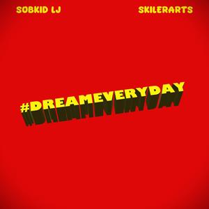 Dream Everyday (feat. Sobkid LJ)