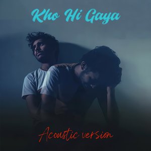 Kho Hi Gaya (Acoustic Version)