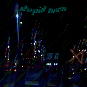 stupid town