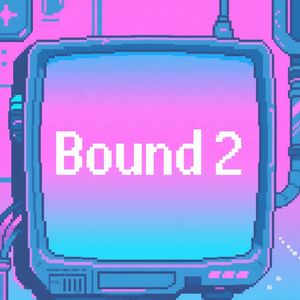 Bound 2 (注定坠入爱河）