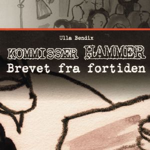 Brevet fra fortiden - Kommissær Hammer, del001