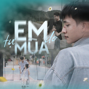 Em, Mùa Tự Do