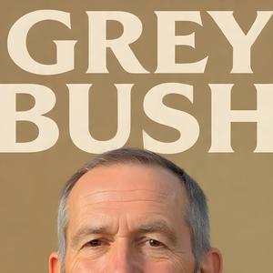 GREY BUSH