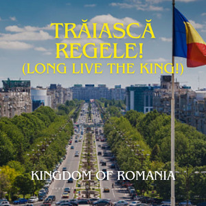 Trăiască Regele! (Long live the King!)