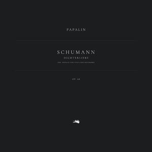 Dichterliebe, Op. 48: 11. Ein Jüngling liebt ein Mädchen - 12. Am leuchtenden Sommermorgen - 13. Ich hab' im Traum geweinet - 14. Allnächtlich im Traume (Arr. Papalin for Voice and Recorders) (Multiple Track Recording)