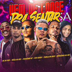 Vem de Longe pra Sentar