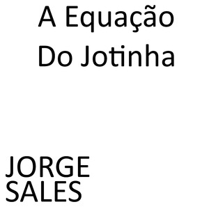 A Equação do Jotinha
