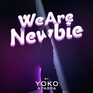 We Are Newbie