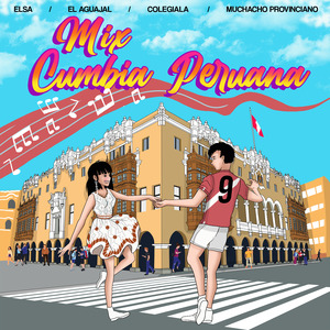 Mix Cumbia Peruana: Elsa / El Aguajal / Colegiala / Muchacho Provinciano