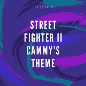 Cammy's Theme (From "Street Fighter II") (Cover Version)
