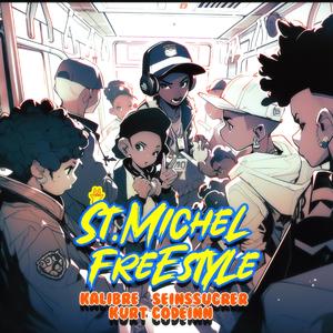 St.Michel Freestyle (feat. kurtcodeinn, SeinsSucrer & Kalibre)