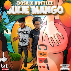 Julie Mango (feat. Dosa & Bottlez)