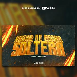 Noche De Estar Soltera