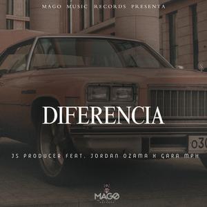 Diferencia (feat. Jordan Ozama, Gara Mph & mago music records)