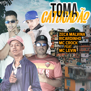 Toma Catucadão (feat. MC Levin) (Brega Funk)