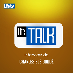 Lifetalk interview de charles blé goudé, pt. 19