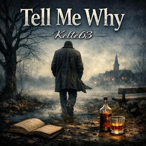 Tell me why