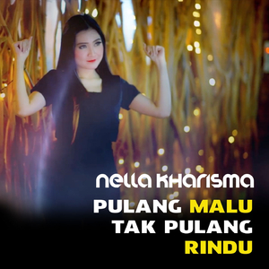 Pulang Malu Tak Pulang Rindu