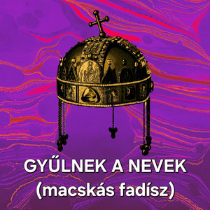 Gyűlnek a Nevek (Macskás Fadísz)