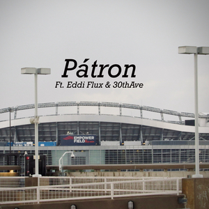 Pátron (feat. Eddi Flux & 30thave)