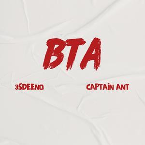 BTA (feat. Captain Ant)