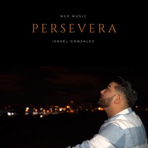 Persevera (feat. Israel Gonzalez)