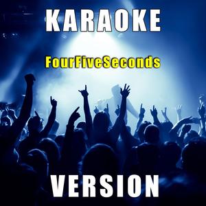 Fourfiveseconds (Karaoke Version)