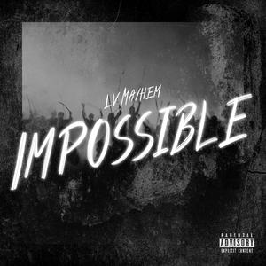 Impossible (feat. Campaign Haze & Campaign Flexx)