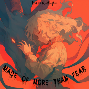Made of More Than Fear (Night Version)