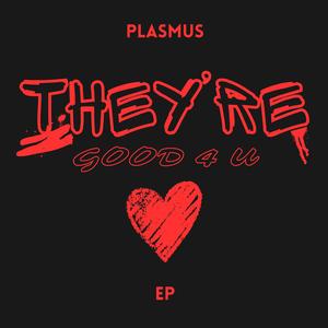 They're Good 4 U (Dusk)