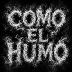 COMO EL HUMO