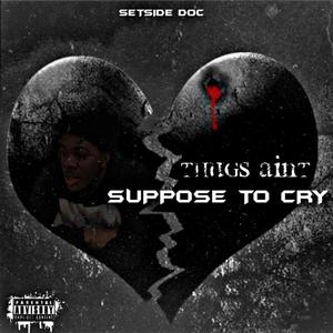 Thugs Ain't Suppose To Cry