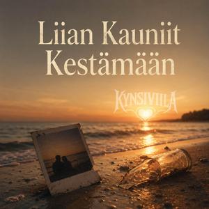Liian Kauniit Kestämään