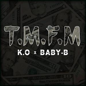 T.M.F.M (feat. Baby-B)