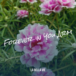 Forever in You Arm