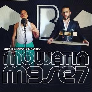 Mowatin M9se7 (feat. Lz3er)