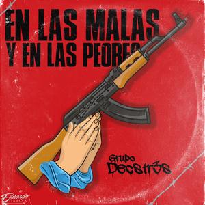 En Las Malas Y En Las Peores