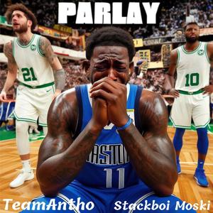 Parlay (feat. Stackboi Moski)