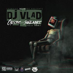 Dj Vlad (feat. Shillmacc)