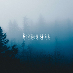 Broken mind