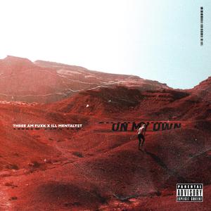On My Own (feat. ILL MENTALYST)