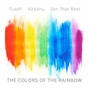 The Colors Of The Rainbow (feat. Kirbanu & TLooP)